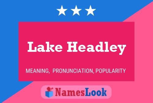 Poster del nome Lake Headley