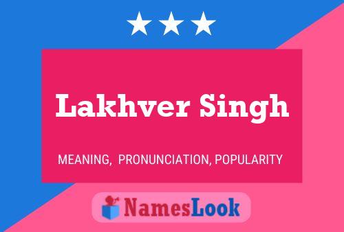 Poster del nome Lakhver Singh