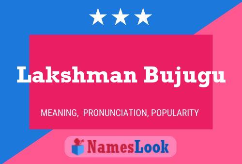 Poster del nome Lakshman Bujugu