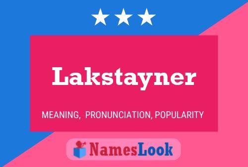 Poster del nome Lakstayner