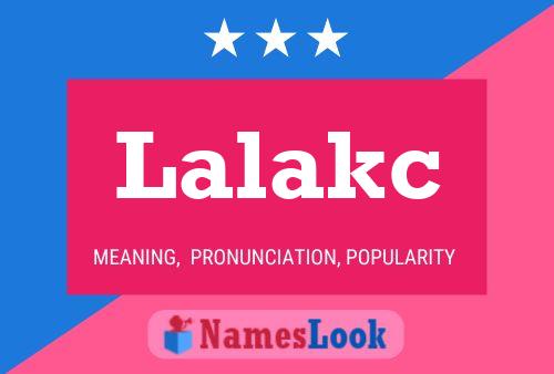 Poster del nome Lalakc