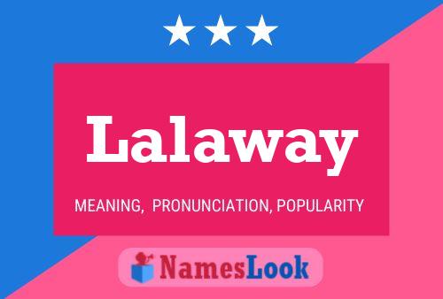 Poster del nome Lalaway