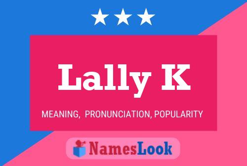 Poster del nome Lally K