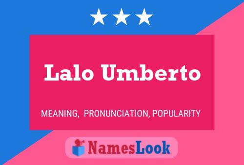 Poster del nome Lalo Umberto