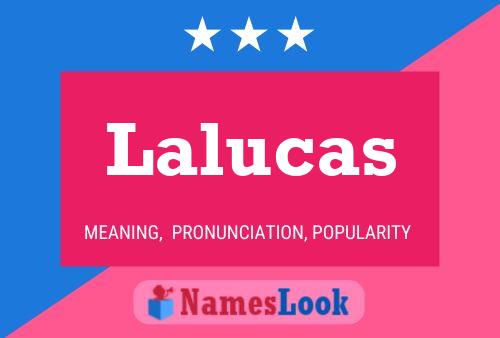 Poster del nome Lalucas