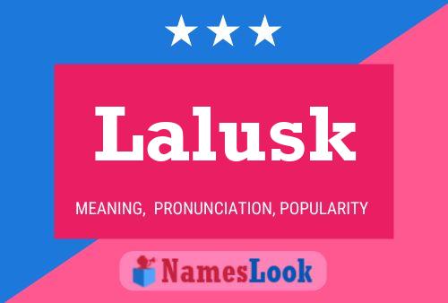 Poster del nome Lalusk