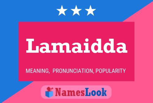 Poster del nome Lamaidda