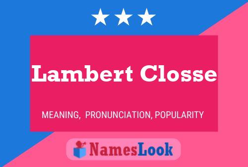 Poster del nome Lambert Closse