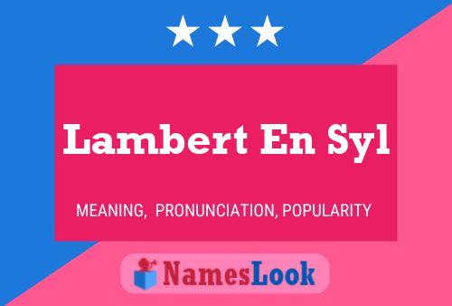 Poster del nome Lambert En Syl