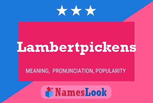 Poster del nome Lambertpickens