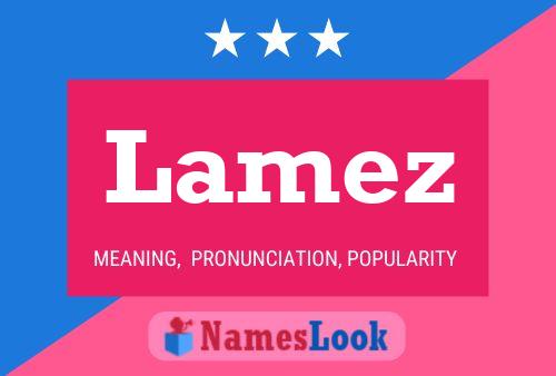 Poster del nome Lamez