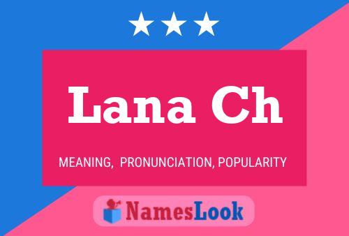 Poster del nome Lana Ch