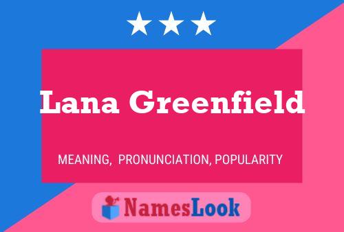 Poster del nome Lana Greenfield