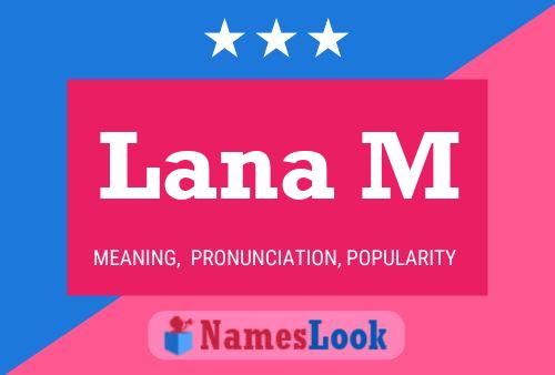 Poster del nome Lana M