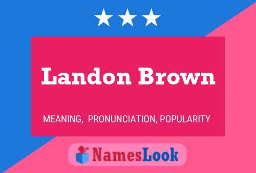 Poster del nome Landon Brown