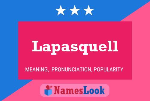 Poster del nome Lapasquell