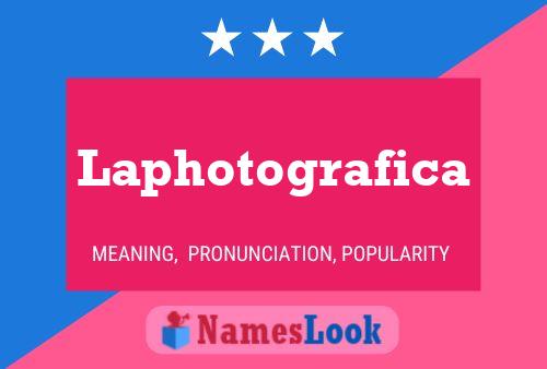 Poster del nome Laphotografica