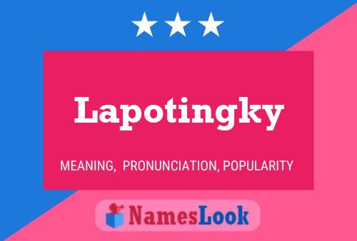 Poster del nome Lapotingky