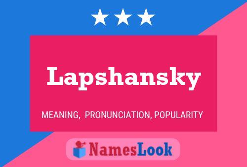 Poster del nome Lapshansky