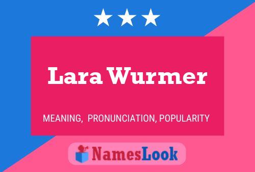 Poster del nome Lara Wurmer