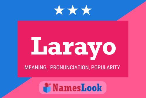 Poster del nome Larayo