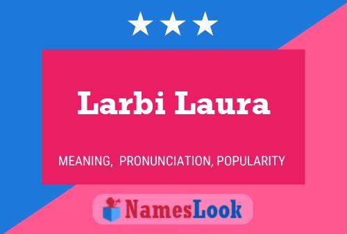 Poster del nome Larbi Laura