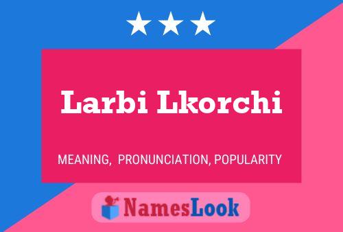 Poster del nome Larbi Lkorchi