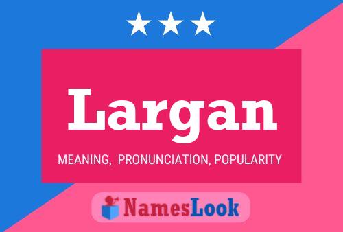 Poster del nome Largan