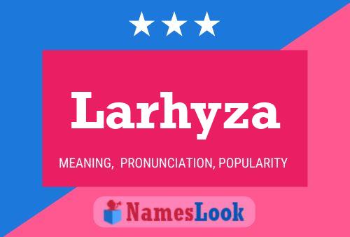 Poster del nome Larhyza