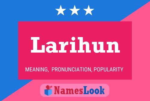 Poster del nome Larihun