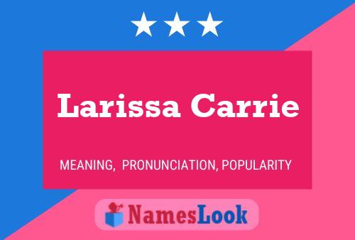 Poster del nome Larissa Carrie