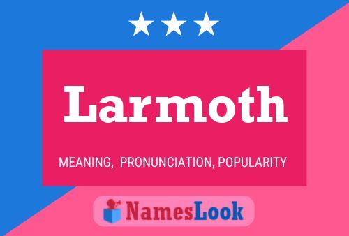 Poster del nome Larmoth