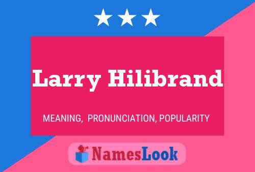 Poster del nome Larry Hilibrand