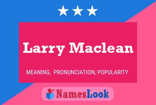 Poster del nome Larry Maclean