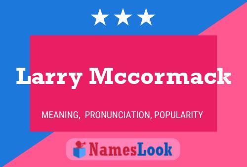 Poster del nome Larry Mccormack