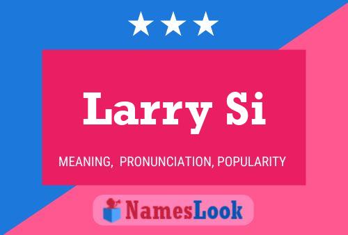 Poster del nome Larry Si