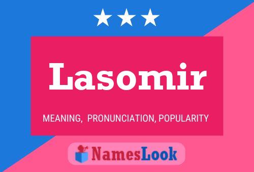 Poster del nome Lasomir