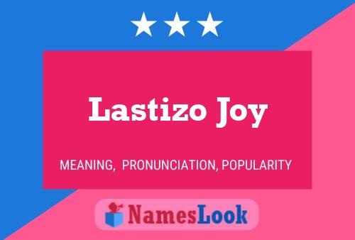 Poster del nome Lastizo Joy