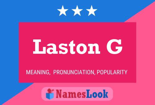 Poster del nome Laston G