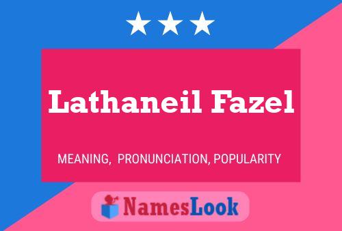 Poster del nome Lathaneil Fazel