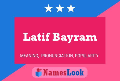 Poster del nome Latif Bayram