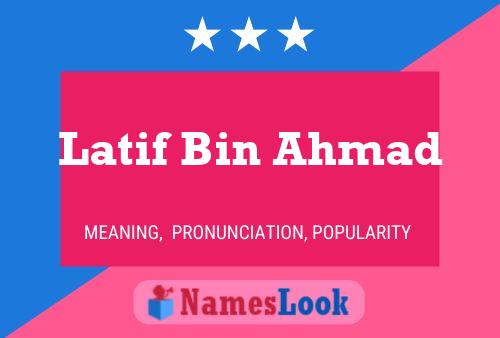 Poster del nome Latif Bin Ahmad