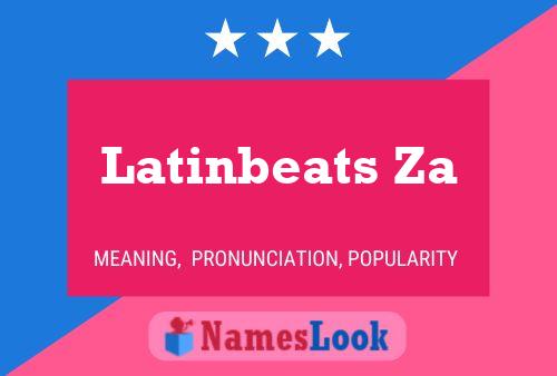 Poster del nome Latinbeats Za