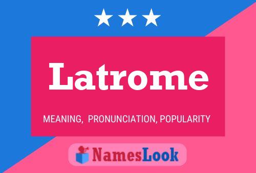 Poster del nome Latrome