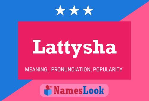 Poster del nome Lattysha