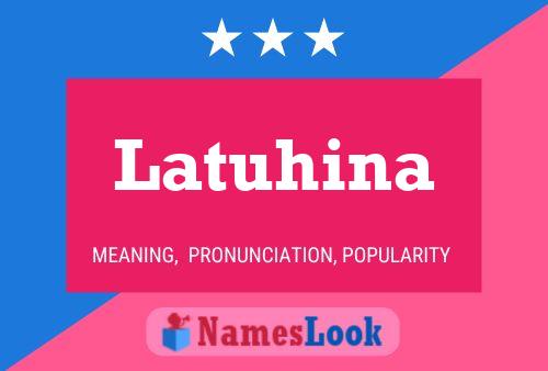 Poster del nome Latuhina