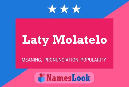 Poster del nome Laty Molatelo