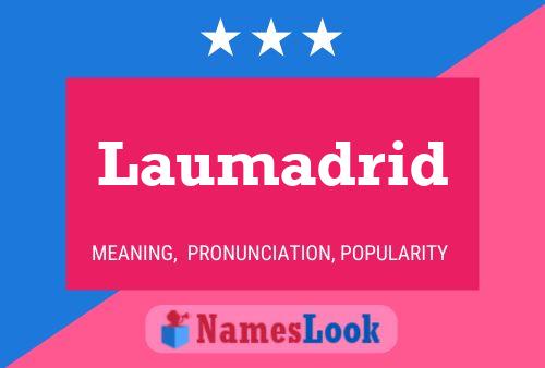 Poster del nome Laumadrid