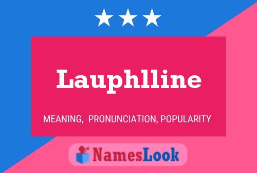 Poster del nome Lauphlline