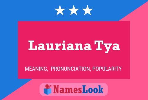 Poster del nome Lauriana Tya